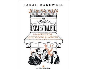 Au café existentialiste de Sarah Bakewell