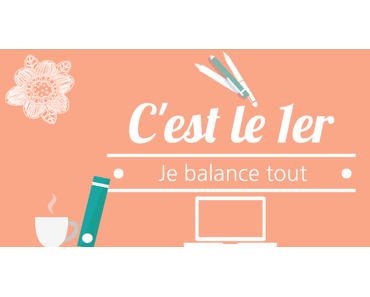 C’est le 5 mars, je balance tout !