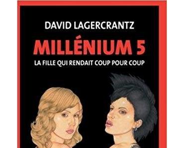 Millénium, Tome 5: la fille qui rendait coup pour coup