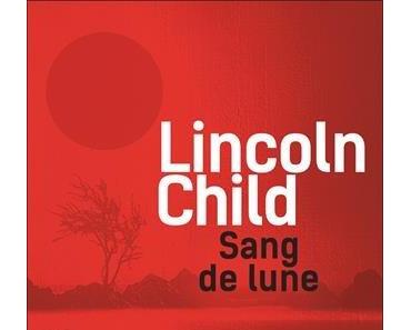 News : Sang de lune - Lincoln Child (Pygmalion)