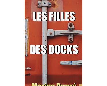 Les filles des docks de Marina Dupré
