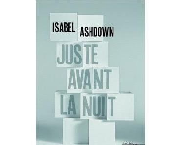 [Chronique] Juste avant la nuit - Isabel Ashdown