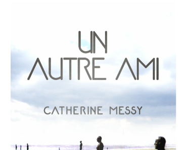 Un autre ami (Catherine Messy)