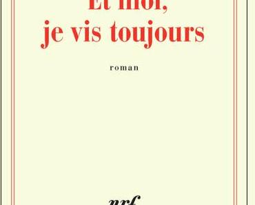 Et moi je vis toujours