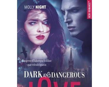 'Dark and dangerous love, tome 1' de Molly Night