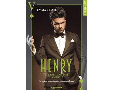 [Avis] Il était une fois, saison 2 : Henry de Emma Chase