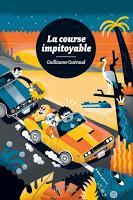 La course impitoyable - Guillaume Guéraud