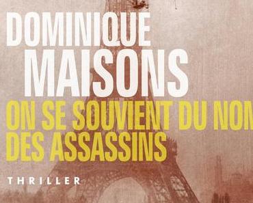 Poche : On Se Souvient du Nom des Assassins - Dominique Maisons
