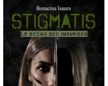 Stigmatis, le sceau des insurgés (Bonacina Isaura)