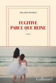 Fugitive parce que Reine