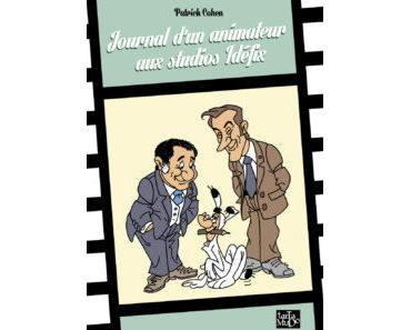 Journal d’un animateur aux studios Idéfix (Patrick Cohen) – Tartamudo – 22€