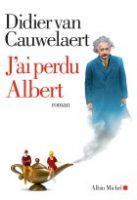 J’ai perdu Albert – Didier Van Cauwelaert