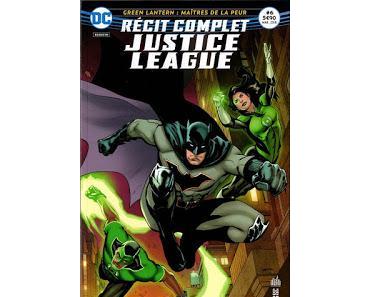 GREEN LANTERN MAÎTRES DE LA PEUR : RECIT COMPLET JUSTICE LEAGUE 6