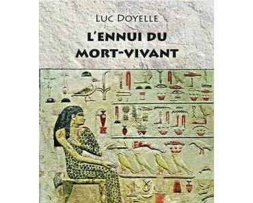 L’ennui du mort-vivant par Luc Doyelle