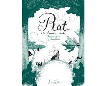 Rat et et les Animaux moches (Sibylline, d’Aviau, Capucine) – Delcourt – 19,99€