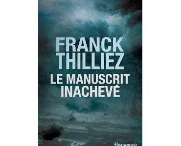 Chronique : Le Manuscrit inachevé - Franck Thilliez (Fleuve)