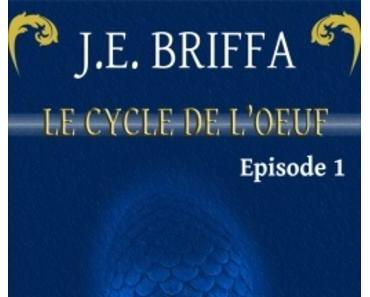 Le cycle de l'oeuf, tome 1, Épisode 1: L'archipel de la griffe (J.E. Briffa)
