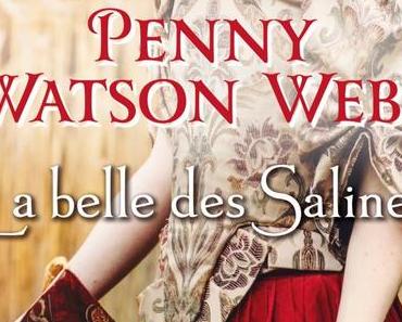 Héritiers des larmes, tome 2 : La belle des salines de Penny Watson-Webb