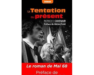 La tentation du présent de Patrick F.Cavenair