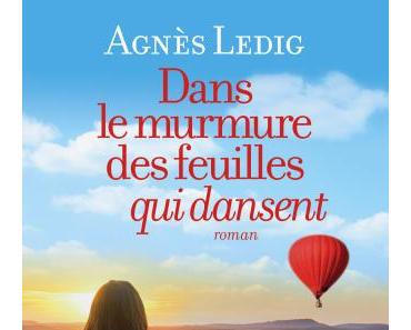 Dans le murmure des feuilles qui dansent par Agnès Ledig