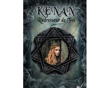 #52 Kenan, Redresseur de foi - Episode 5 à 8