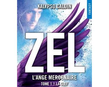 'Zel : L'ange mercenaire, tome 1 : La clef'de Kalypso Caldin
