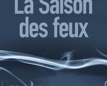 La saison des feux