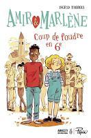 Amir et Marlène : Coup de foudre en 6e - Ingrid Thobois et Gaël Henry