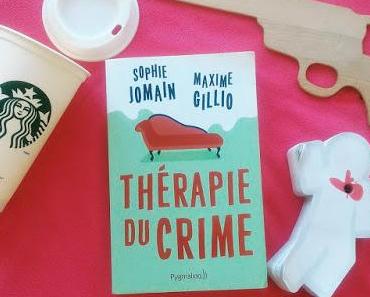 Thérapie du crime de Sophie Jomain et Maxime Gillio