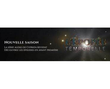 Quelques bonnes raisons d’écouter l’épopée Temporelle de Cyprien sur Audible