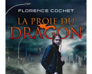 Altérés, tome 1 : La proie du dragon (Florence Cochet)