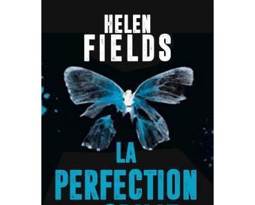 La perfection du crime de Helen Fields -Marabout thriller