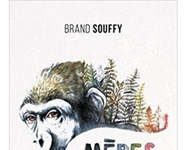 Mères primales de Brand Souffy