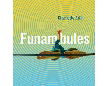 Funambules   -  Charlotte Erlih