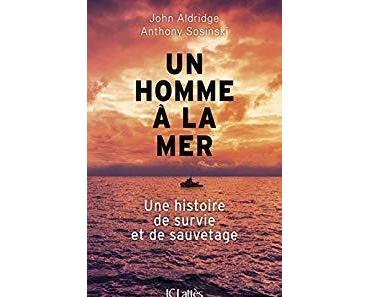 Un homme à la mer - de John ALDRIDGE et Anthony SOSINSKI