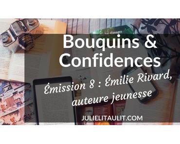 Bouquins & Confidences : Émilie Rivard, auteure jeunesse