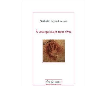Prosopopée des cavernes : Nathalie Léger-Cresson
