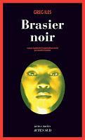 Brasier noir - Greg Iles