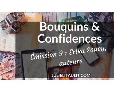 Bouquins & Confidences : Erika Soucy, auteure