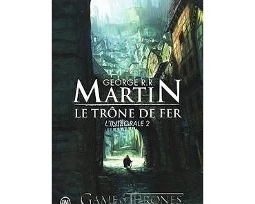 Le trône de fer, intégrale, tome 2 de George R.R. MARTIN