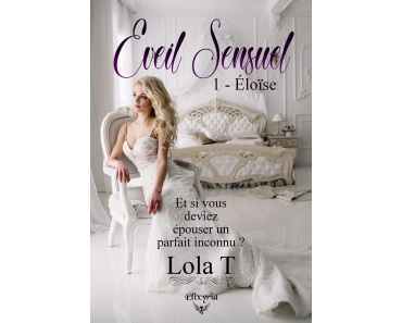 Eveil Sensuel, tome 1 Éloïse