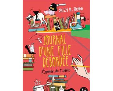 Journal d'une fille débordée, l'année de l'intox de Suzy K. Quinn