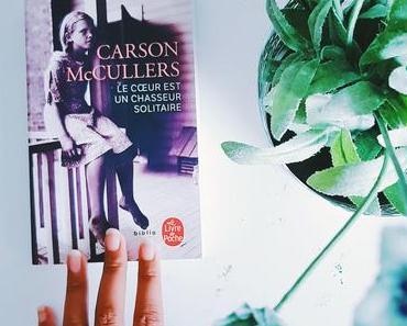 Le coeur est un chasseur solitaire de Carson McCullers