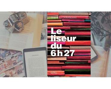 Le liseur du 6h27 | Jean-Paul Didierlaurent