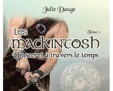 Les MacKintosh, tome 1 : Un secret à travers le temps (Julie Dauge)