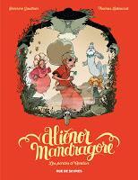 Aliénor Mandragore, tome 1, 2 et 3 de Séverine Gauthier et Thomas Labourot