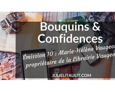 Bouquins & Confidences : Marie-Hélène Vaugeois, propriétaire de la Librairie Vaugeois