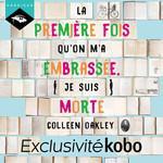 La première fois qu'on m'a embrassée, je suis morte de Colleen Oakley