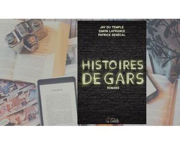 Histoires de gars | Jay Du Temple, Simon Lafrance & Patrick Senécal