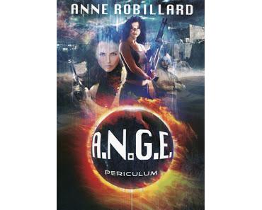 A.N.G.E., tome 08 : Periculum d'Anne ROBILLARD